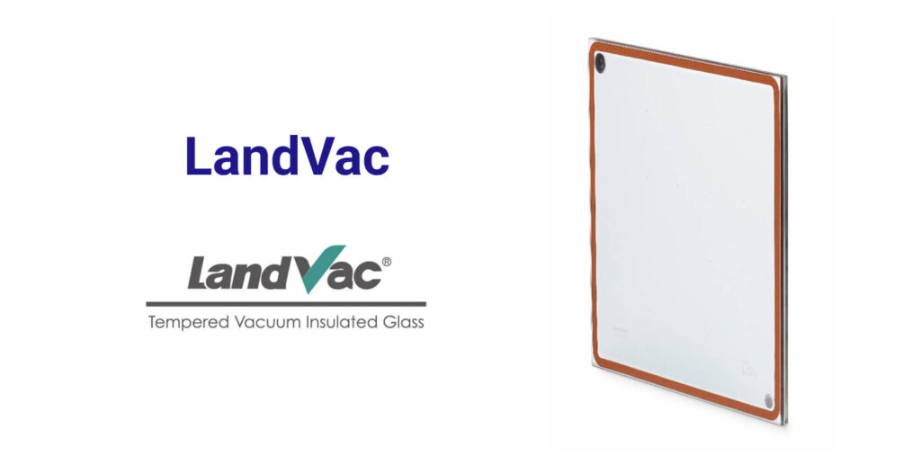 LandVac vacuum double glazing