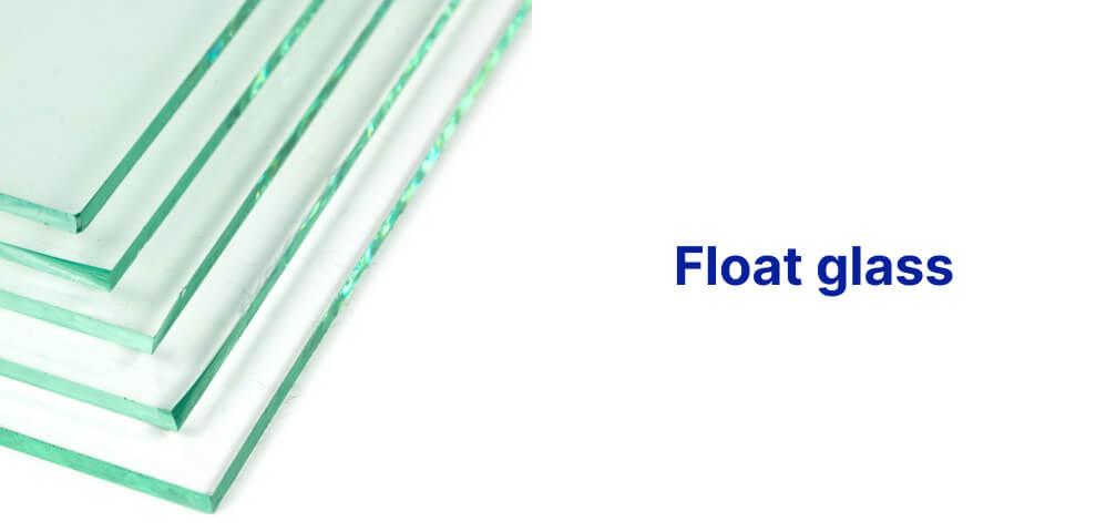 Four stacked sheets of float glass, ideal for single glazing applications, rest beside the text "Float Glass" on a pristine white background.