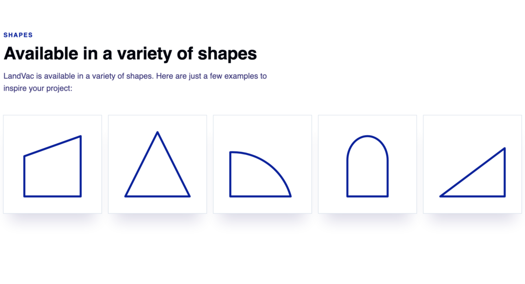 Five outlined geometric shapes—a parallelogram, triangle, quarter circle, arch, and right triangle—are displayed in a row under the heading "Available in a variety of shapes," perfect for customized landvac glass designs.